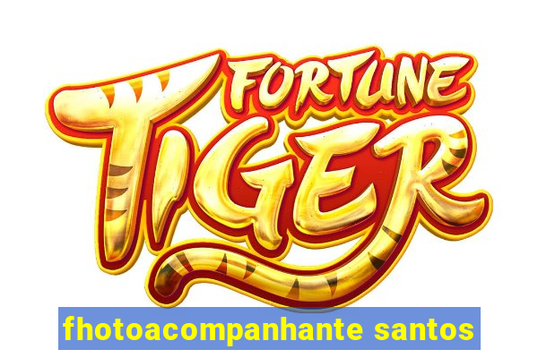 fhotoacompanhante santos